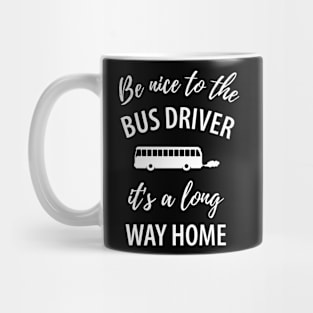 Funny bus driver saying Mug
